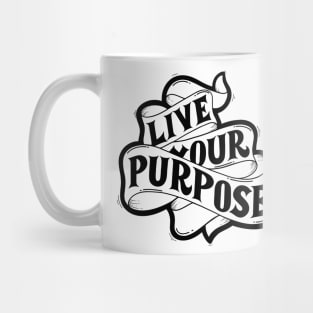 Live Your Purpose Mug